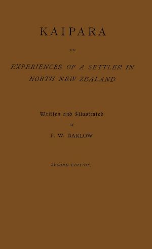 [Gutenberg 64112] • Kaipara · or, experiences of a settler in North New Zealand